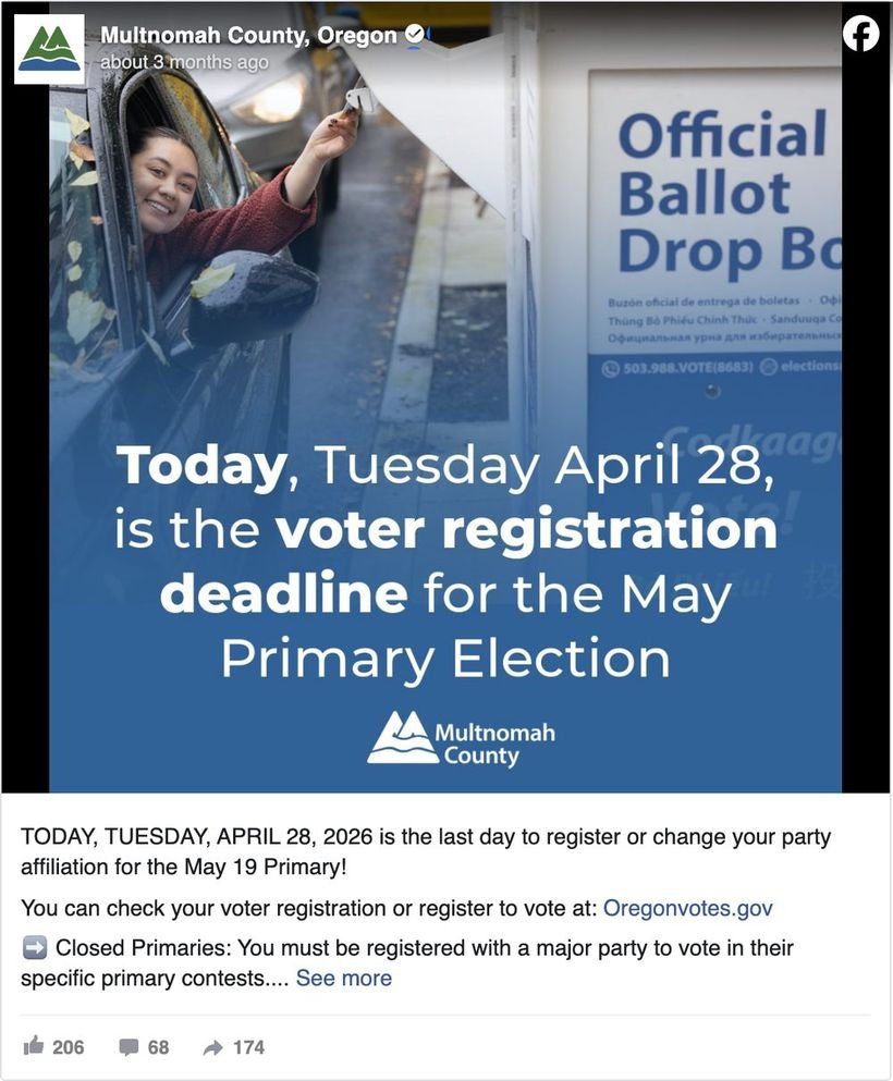 Multnomah County, Oregon Facebook post: TODAY, TUESDAY, APRIL 28, 2026 is the last day to register or change your party affiliation for the May 19 Primary, with a link to Oregonvotes.gov