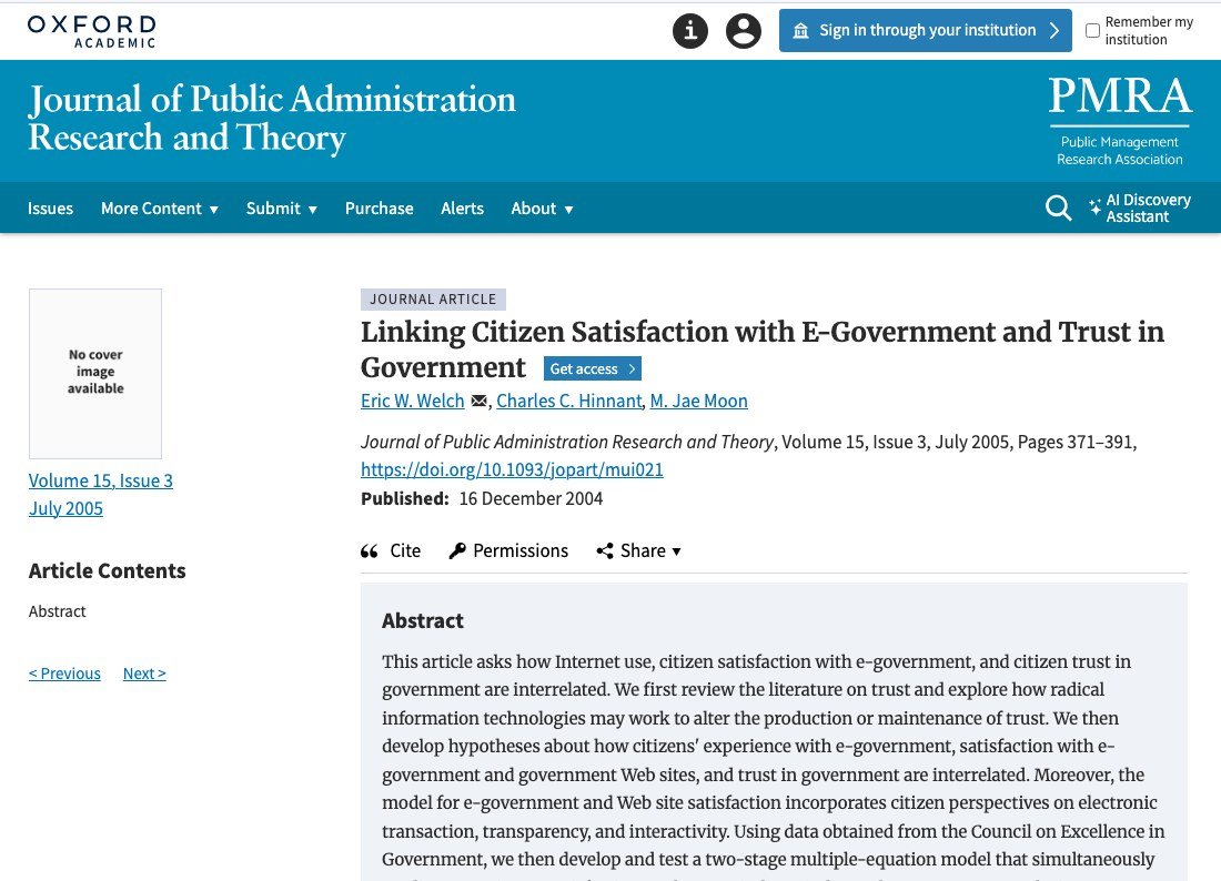 Journal of Public Administration Research and Theory abstract page for Welch, Hinnant and Moon (2005), Linking Citizen Satisfaction with E-Government and Trust in Government